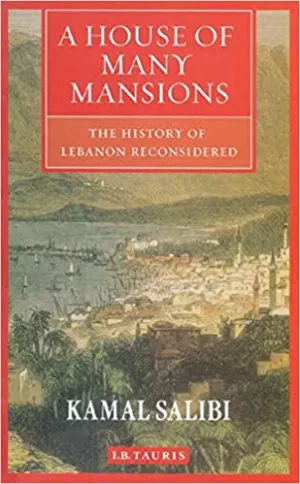 A House of Many Mansions: The History of Lebanon Reconsidered (RARE BOOKS)