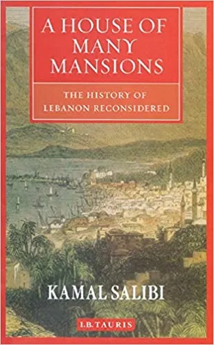 A House of Many Mansions: The History of Lebanon Reconsidered (RARE BOOKS)