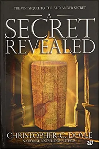 A Secret Revealed: The Mini Sequel to the Alexander Secret (RARE BOOKS)