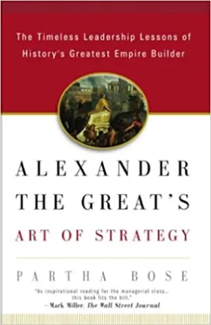 Alexander the Great's Art of Strategy (RARE BOOKS)