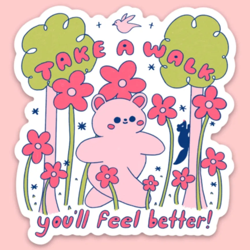 Sticker - Take a Walk, You'll Feel Better